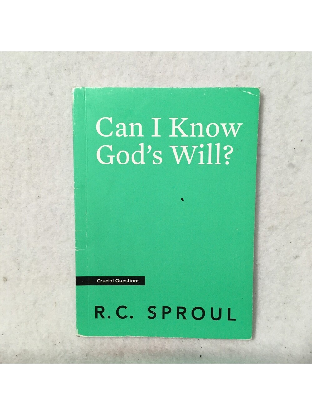 God Study R.C. SPROUL  "CAN I KNOW GOD'S WILL" CRUCIAL 2010 1ST ED. 15TH PRINT